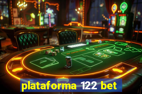 plataforma 122 bet